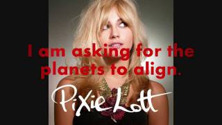 Pixie Lott - The Way the World Works (Lyrics) HD