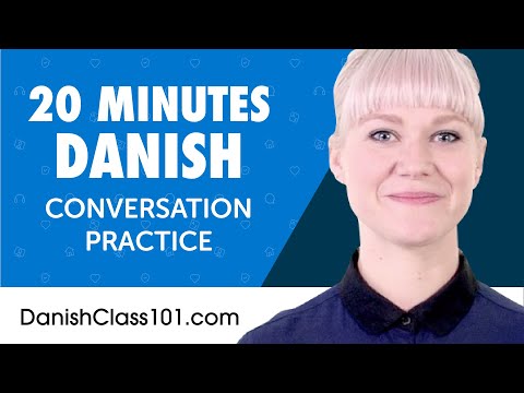 20 Minutes of Danish Conversation Practice for Everyday Life | Do You Speak Danish?
