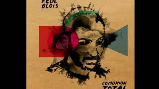 Fede Blois - Comunión Total 2016 (disco completo)
