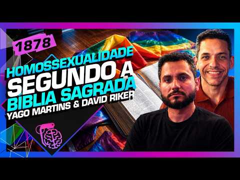 A HOMOSSEXUALIDADE SEGUNDO A BÍBLIA: YAGO MARTINS E DAVID RIKER – Inteligência Ltda. Podcast #1878