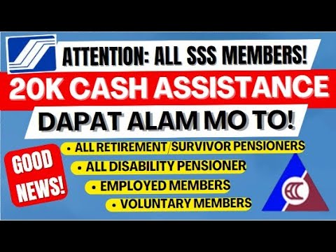 TO ALL SSS MEMBER! 20K CASH ASSISTANCE DAPAT ALAM MO TO! SSS PENSIONERS/EMPLOYED ATBP, PAANO NGA BA?