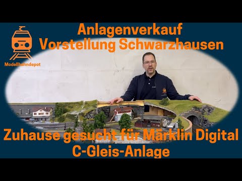 Anlagenverkauf Schwarzhausen - Traumhafte Märklin Digital C-Gleis-Anlage sucht neuen Besitzer