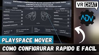 Como Configurar o OVR Advanced Settings | Playspace Mover | Rift CV1 | PT-BR