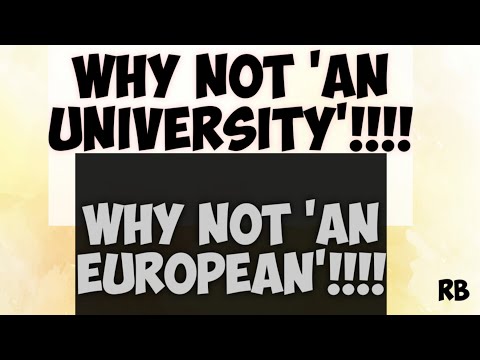 WHY NOT 'AN UNIVERSITY', 'AN EUROPEAN'!!!! ARTICLES IN ENGLISH|| GRAMMAR EXCEPTIONS