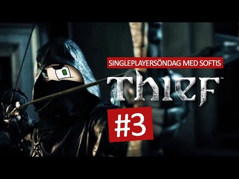 Singleplayersöndag Med Softis - Thief - #3