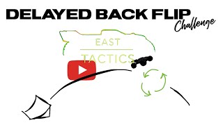 APRIL 2025 Jump Challenge - Delayed Backflip! EAST TACTICS