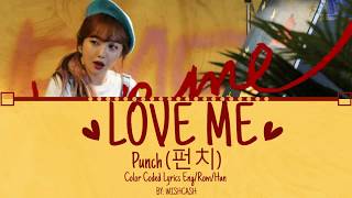 Download lagu Punch (펀치) - Love Me (럽미) (Color Coded Lyrics Eng/Rom/Han) mp3 Download lagu Punch (펀치) - Love Me (럽미) (Color Coded Lyrics Eng/Rom/Han) mp3