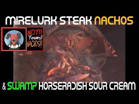 MIRELURK STEAK NACHOS & SWAMP HORSERADISH SOUR CREAM FO76 Deathclaw Girl Gamer Recipes Fallout 76