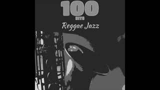 100 Hits Reggae Jazz (Platinum Edition)