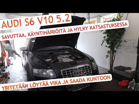 Audi S6 V10 - Käyntihäiriö, savuttaa ja hylky katsastuksessa, saadaanko kuntoon?