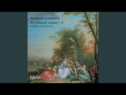 F. Couperin: Pièces de clavecin, Livre II, Ordre 6: V. Les Baricades Mistérieuses