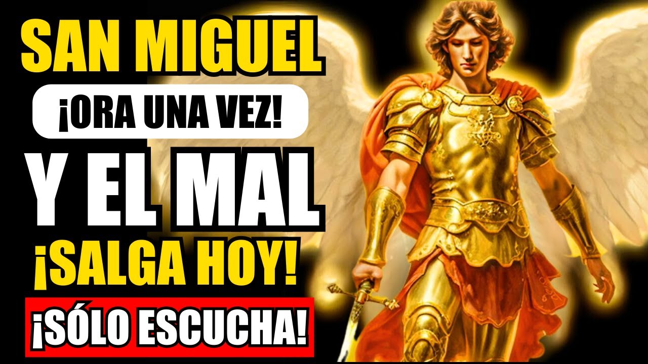 💥 ¡ÉS MUY FUERTE! ARCÁNGEL MIGUEL QUITA TODO EL MAL! ELIMINA EL DIABLO, LAS PLAGAS Y LAS MALDICIONES