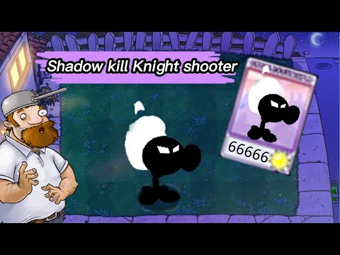 PVZ1 discover: Shadow kill Knight shooter ❗❗❗  - HARD MODE MOD PvZ Plus