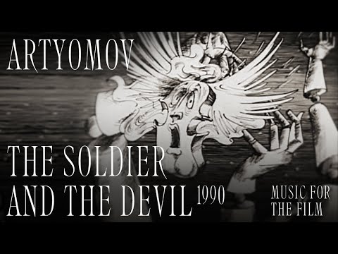 The Soldier and the Devil (1990) Music by Vyacheslav Artyomov