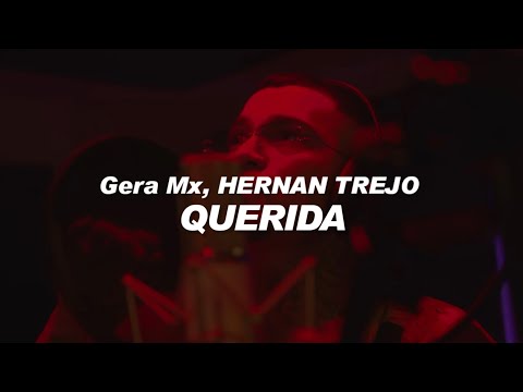 Gera Mx, HERNAN TREJO - Querida 💔|| LETRA