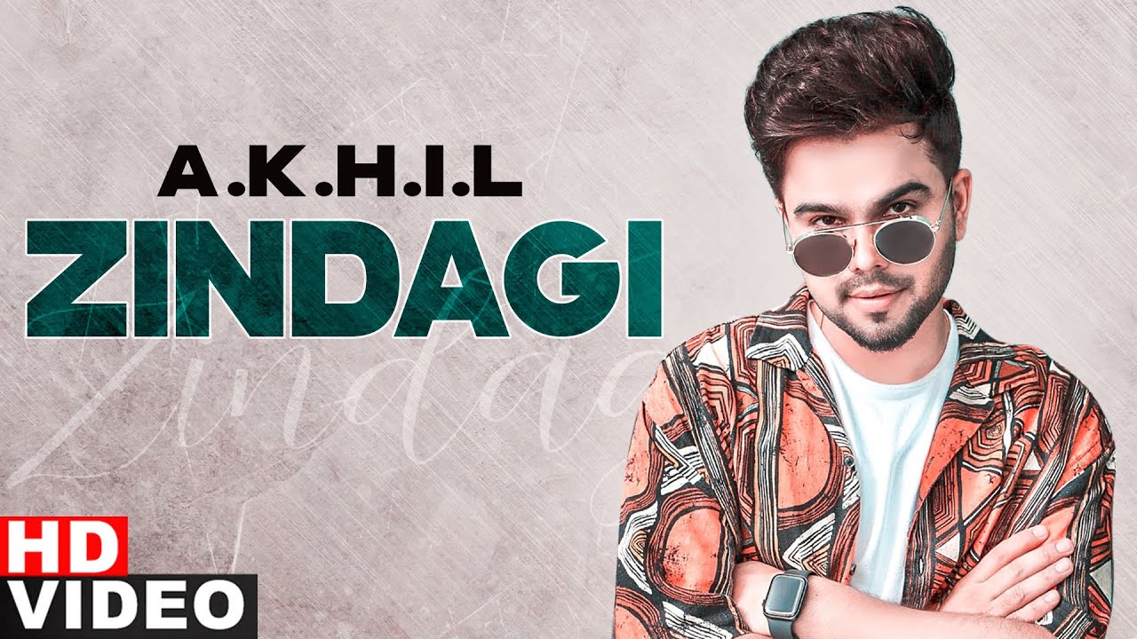 Zindagi Song Lyrics - Akhil Zindagi Song Lyrics - Akhil