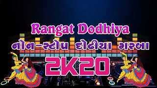 Rangat Dodhiya  Non Stop Garba 2020 II  Remix New 