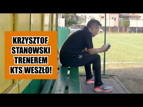 KRZYSZTOF STANOWSKI TRENEREM KTS WESZŁO! | Kulisy meczu z Dąbrówką.
