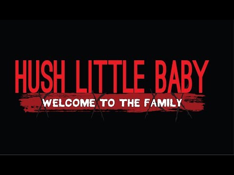 Hush Little Baby Welcome To The Family Official Trailer