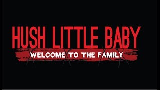 Hush Little Baby Welcome To The Family Official Trailer