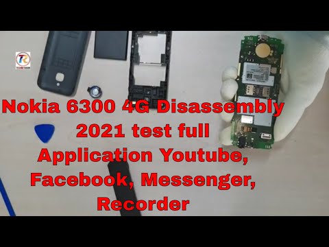 Nokia 6300 4G Disassembly 2021 test full Application Youtube, Facebook, Messenger, Recorder