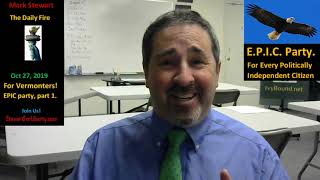 Oct 27 sfl VT For Vermont - EPIC Party Intro. Mark Stewart.