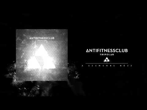 ANTI FITNESS CLUB - A szemembe nézz!