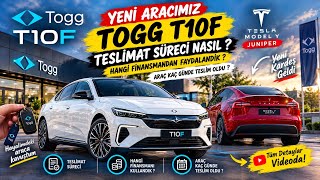 YENİ ARABAMIZ TOGG T10F TESLİMATI ARAÇ ALMA SÜREÇLERİ TESLA JUNİPER YERİNE TERCİ