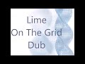 Lime - On The Grid Dub - An M&M Mix 1983 (2020 Remaster)