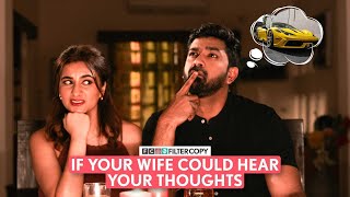 FilterCopy | If Your Wife Could Hear Your Thoughts | Ft. @RohitandKanu