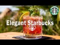 Elegant Starbucks Cafe Music - Starbucks Music 2023 - Positive Bossa Nova Music For Start Day