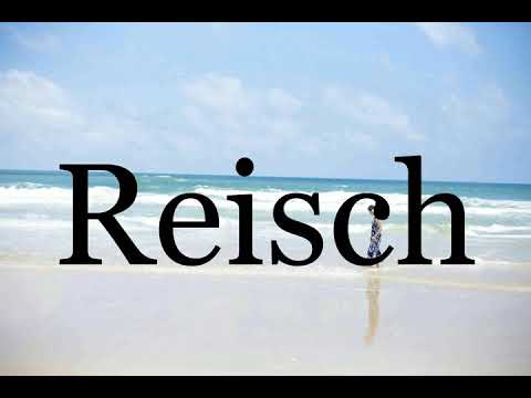 How To Pronounce Reisch🌈🌈🌈🌈🌈🌈Pronunciation Of Reisch