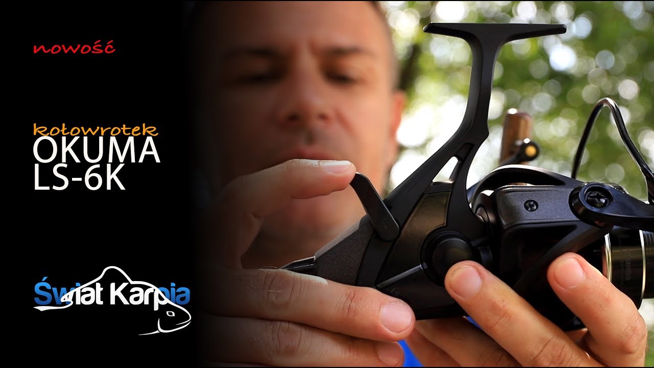 Czym wyróżnia się Okuma LS-6K Czy to mniejszy brat znanego kołowrotka...