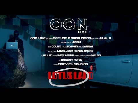 OON LIVE || OFFLINE X BRISK TIMOS - ULALA