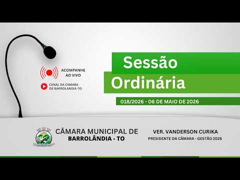 18º Sessão Ordinária - Câmara de Barrolândia - TO | 06/05/2026