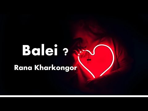 Rana Kharkongor - Balei (Official Lyric Video)