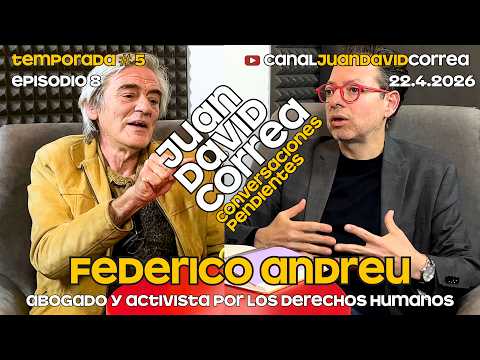 Juan David Correa - Conversaciones Pendientes. Con Federico Andreu.