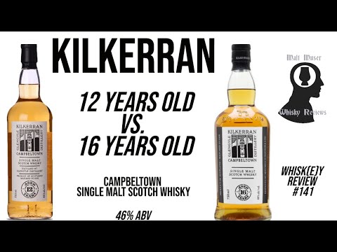 Kilkerran 12 Years Old vs. 16 Years Old - Whisk(e)y Review #141