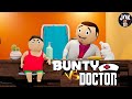 JOK - BUNTY VS DOCTOR