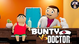 JOK - BUNTY VS DOCTOR