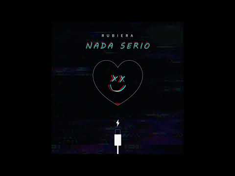 Rubiera - Nada Serio (Audio)