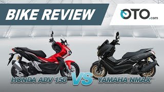 Honda ADV 150 vs Yamaha NMAX | Bike Review | Pilih Yang Mana? | OTO com