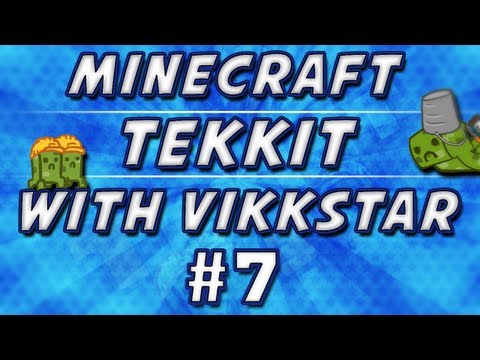 Minecraft Tekkit #7 with Vikkstar123