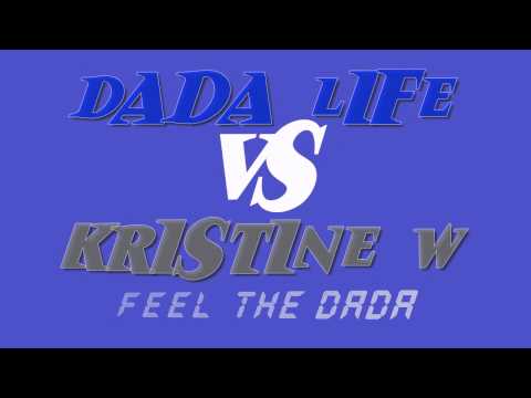 Dada life Vs Kristine W: Feel the Dada (PULSE EXTENDED MASH-UP)
