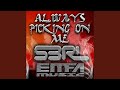 Always Picking On Me Extended Mix
