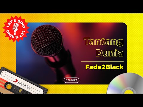 Fade2Black - Tantang Dunia | Karaoke | Let's Sing
