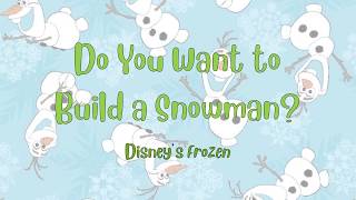 Do You Want to Build a Snowman Lyric Video