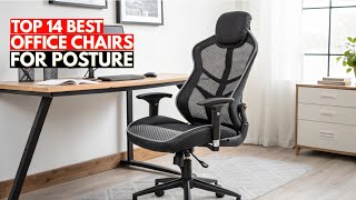 Top 14 Best Office Chairs for Posture in 2026 | Ergonomic Chairs for Back Pain & Long Sitting