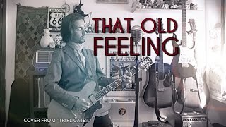 Bob Dylan - That Old Feeling (cover from TRIPLICATE)
