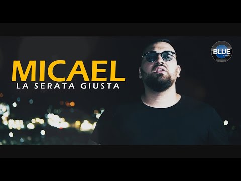 Micael - La Serata Giusta (Video Ufficale 2018)